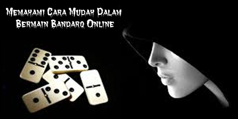 Cara Bermain BandarQ Online