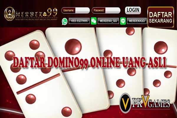 Daftar Domino99 Online Uang Asli